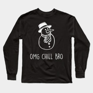 Chill Bro Long Sleeve T-Shirt